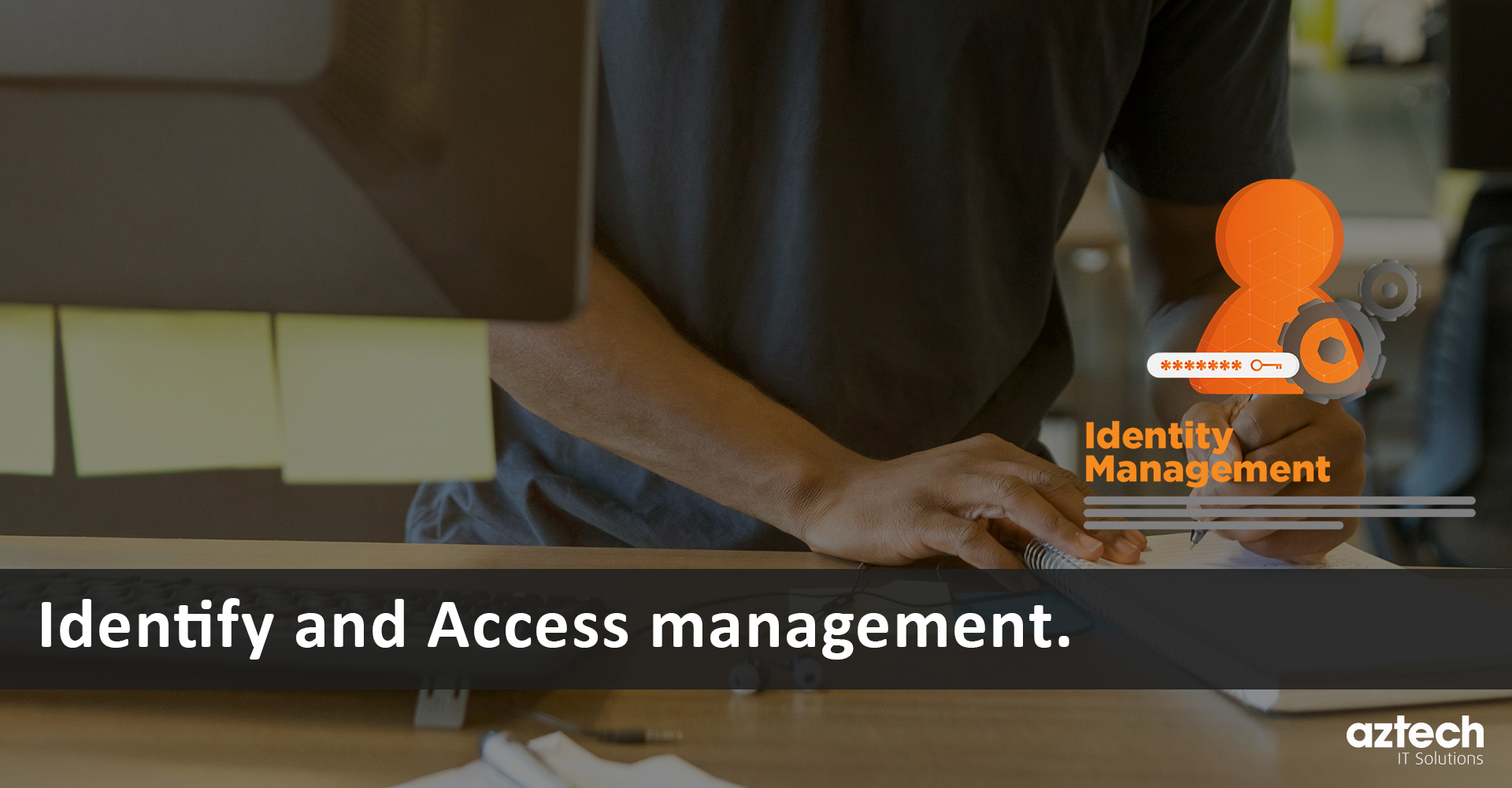 Identify and access management 
