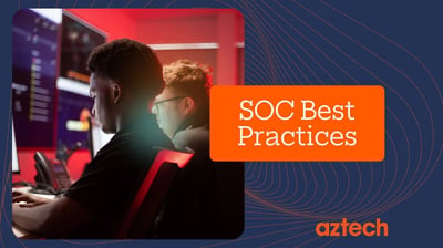 Security Operations Centre (SOC) Best Practices